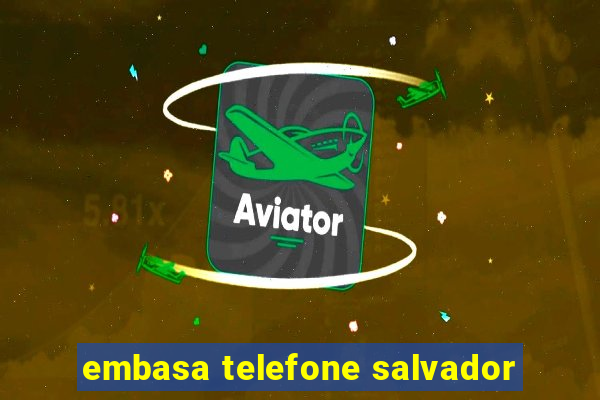 embasa telefone salvador